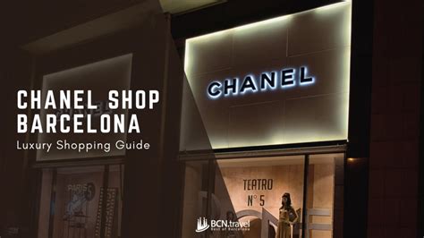 chanel bags barcelona|Luxury Shopping Guide: Chanel Shop Barcelona List [2024].